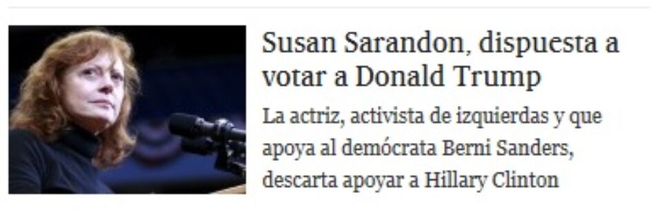 Otra falsedad en El País: “Susan Sarandon dispuesta a votar a Donald Trump”