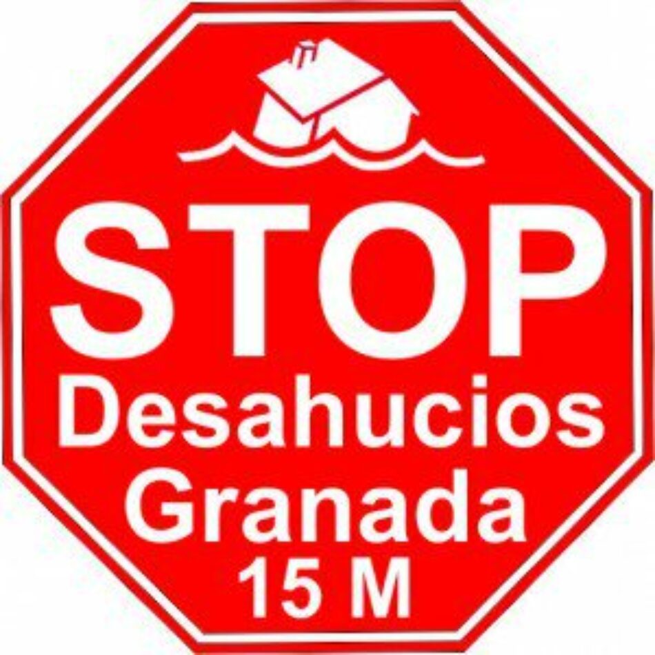 Stop Desahucios Granada 15M pedirá soluciones para familias