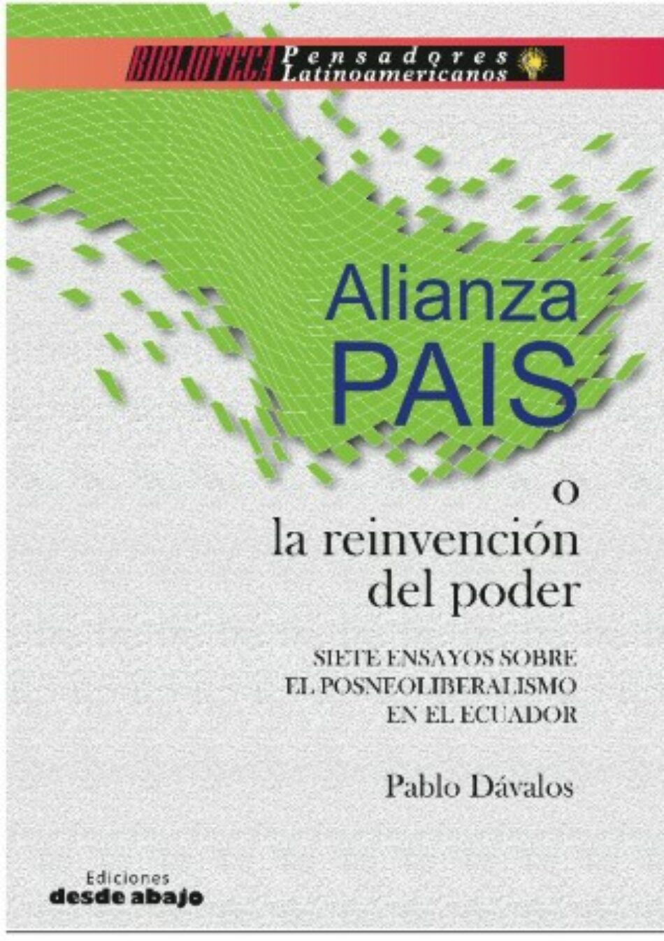 Alianza PAIS o la reinvención del poder