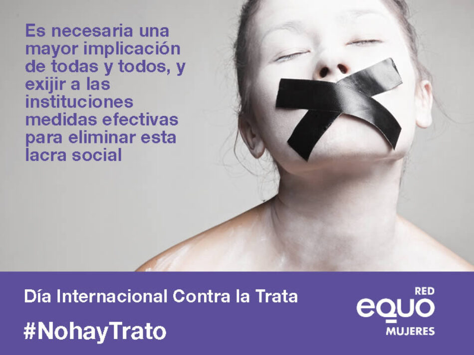 EQUO denuncia la pasividad de las instituciones  para afrontar la trata