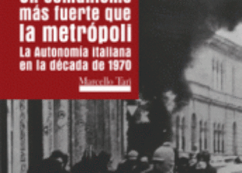 Un comunismo más fuerte que la metrópoli: la autonomía italiana en la década de 1970