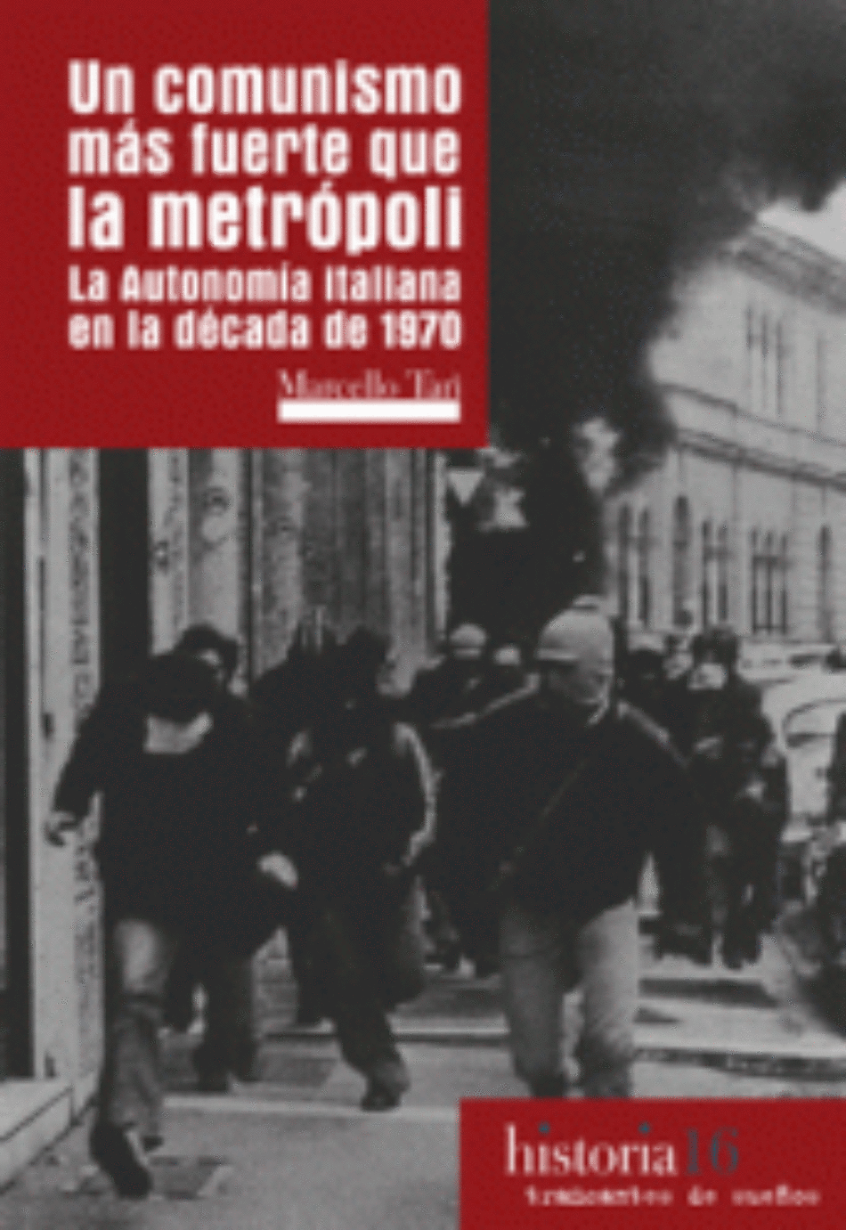 Un comunismo más fuerte que la metrópoli: la autonomía italiana en la década de 1970