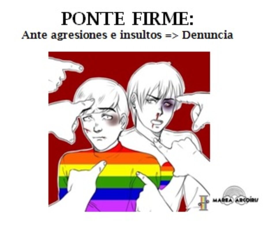 Marea Arcoíris lanza la Campaña: «PONTE FIRME: Ante agresiones e insultos: Denuncia!!»