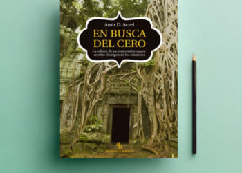 En busca del cero. La odisea de un matemático para revelar el origen de los números.