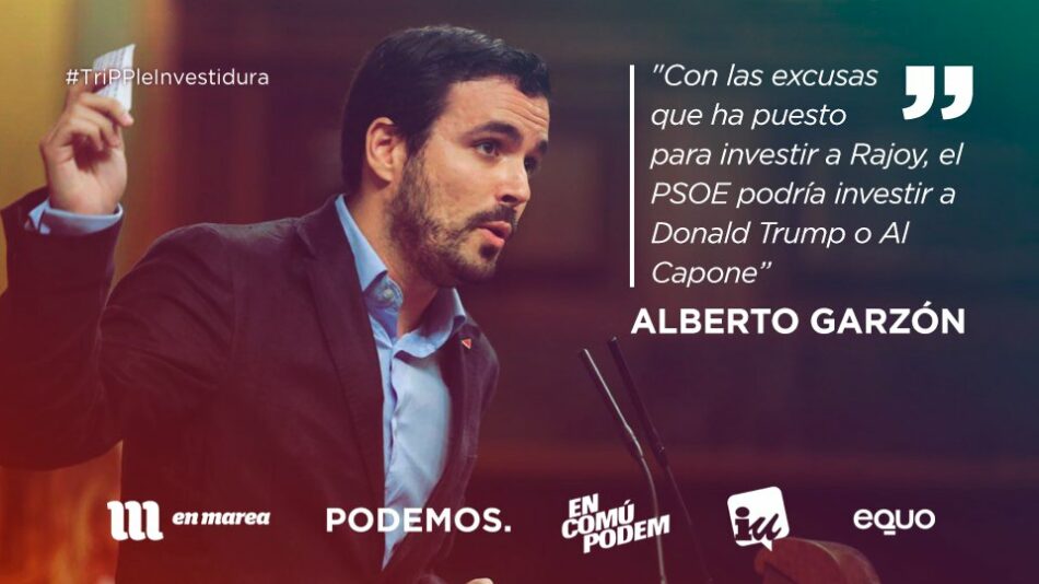 Garzón responsabiliza al PSOE de «Felipe González y Susana Díaz» de «blanquear toda la política del PP» con una abstención que es un «fraude electoral a sus votantes»