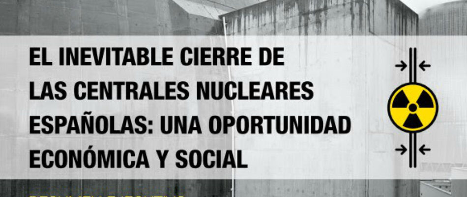 Un informe de Greenpeace revela que el cierre nuclear en España supondría la creación de 300.000 empleos