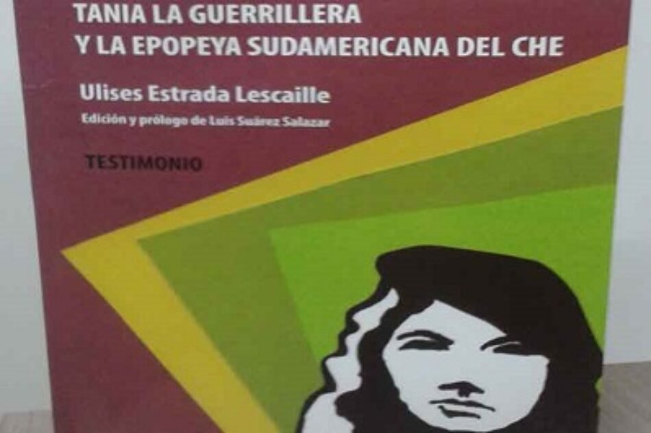 Rinden homenaje a Tania, única mujer de guerrilla del Che en Bolivia