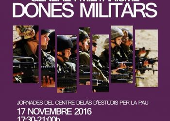 El Centro de Estudios por la Paz JM Delàs celebra sus jornadas anuales sobre Mujeres Militares