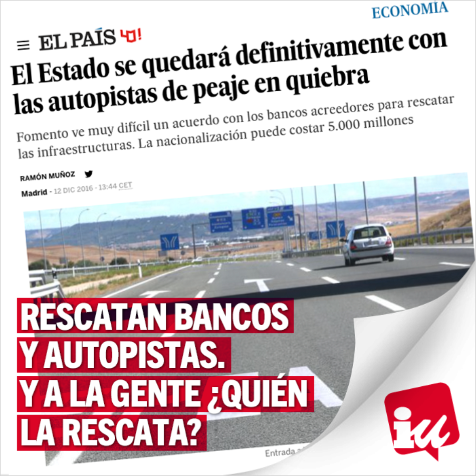 Garzón y Alonso piden que el ministro de Fomento explique con urgencia en el Congreso su anuncio de que el Estado se quedará con las 8 autopistas en quiebra y con su deuda