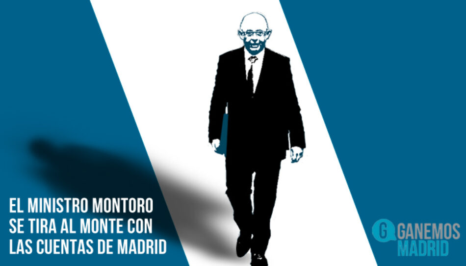 El Ministro Montoro se tira al monte con las cuentas de Madrid