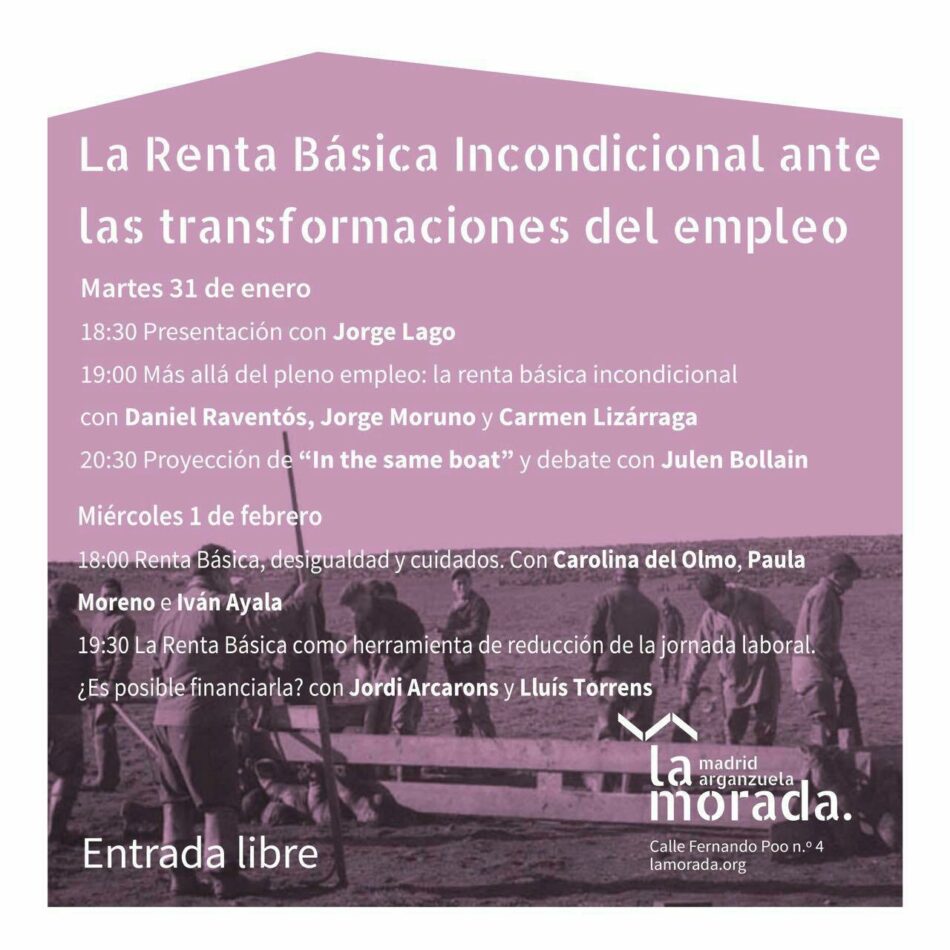 El Instituto 25M organiza en La Morada un ciclo sobre Renta Básica y los cambios en el empleo