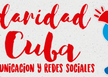 “Solidaridad con Cuba: medios de comunicación y redes sociales”