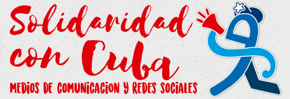 “Solidaridad con Cuba: medios de comunicación y redes sociales”