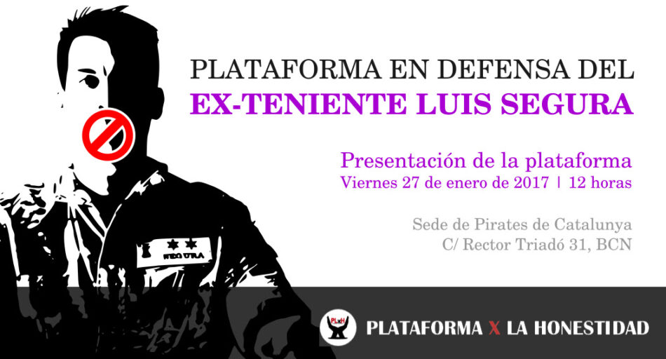 Pirates de Catalunya apoya a la plataforma en favor del exteniente Luis Gonzalo Segura