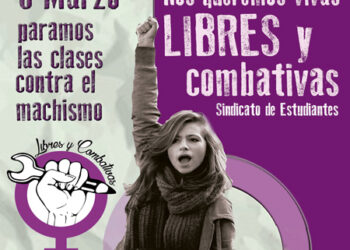 «¡El 8 de marzo paramos las clases contra el machismo! ¡Nos queremos vivas, libres y combativas!»