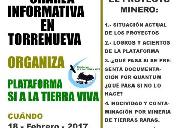 Sí a la Tierra Viva organiza este sábado en Torrenueva una nueva charla informativa sobre los proyectos de minería de tierras raras