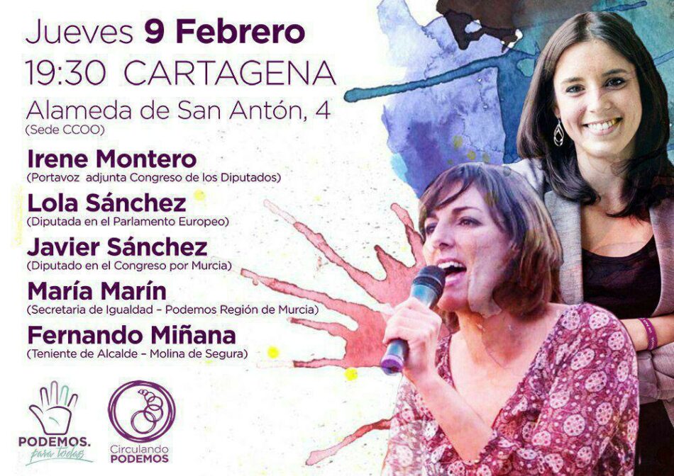 Irene Montero, Lola Sánchez y Javier Sánchez presentan conjuntamente Podemos para Todas y Circulando Podemos en Cartagena