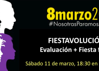 «Fiestavolución 8M»: Evaluación + Fiesta feminista