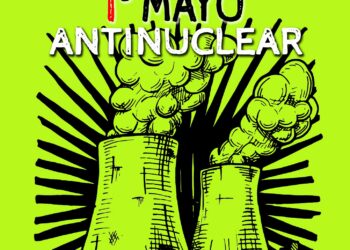 Salamanca: Llaman a celebrar un 1 de mayo antinuclear