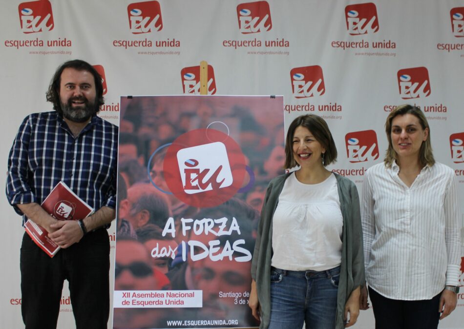 Esquerda Unida presenta a súa XII Asemblea Nacional que terá lugar o vindeiro 3 de xuño en Compostela co lema “A Forza das Ideas”