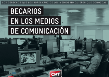 CNT denuncia la grave situación que atraviesan los becarios en los medios de comunicación