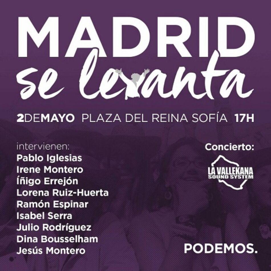 Pablo Iglesias cerrará el acto “Madrid se levanta” para celebrar un 2 de Mayo “digno y popular”