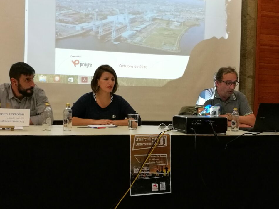 Yolanda Díaz e Javier Galán debaten en Ferrol sobre o futuro dos estaleiros, que pasa por implantar as novas tecnoloxías ao proceso de produción