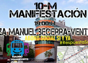 Ciudadanos impide definitivamente la creación del Abono Social de Transporte en la Comunidad de Madrid. Se convoca manifestación: «Abono Socia sí y ya»
