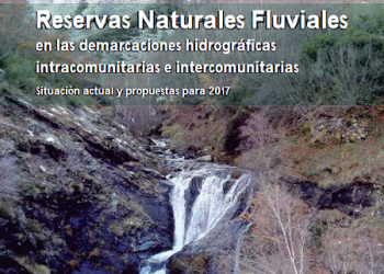 Ecologistas en Acción insta a la protección urgente de 50 nuevas Reservas Naturales Fluviales