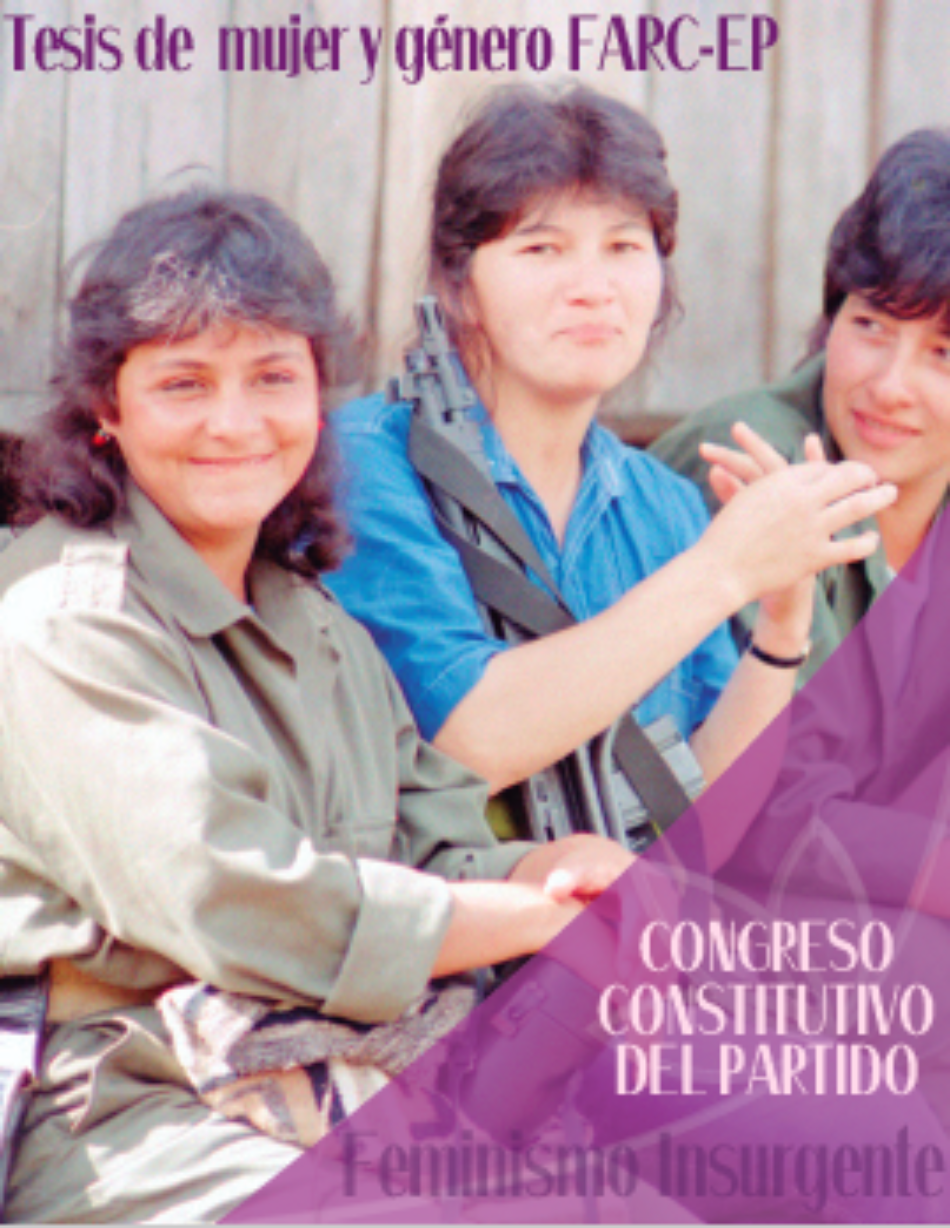 Colombia. El papel de las mujeres guerrilleras de las FARC-EP. Tesis de mujer y género para el Congreso constitutivo del partido