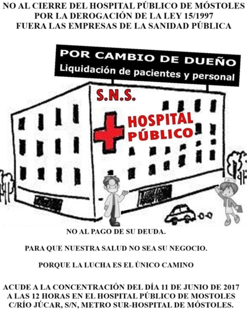 Contra el cierre del Hospital Público de Móstoles como hospital de agudos: concentración el 11 de junio a las 12 horas