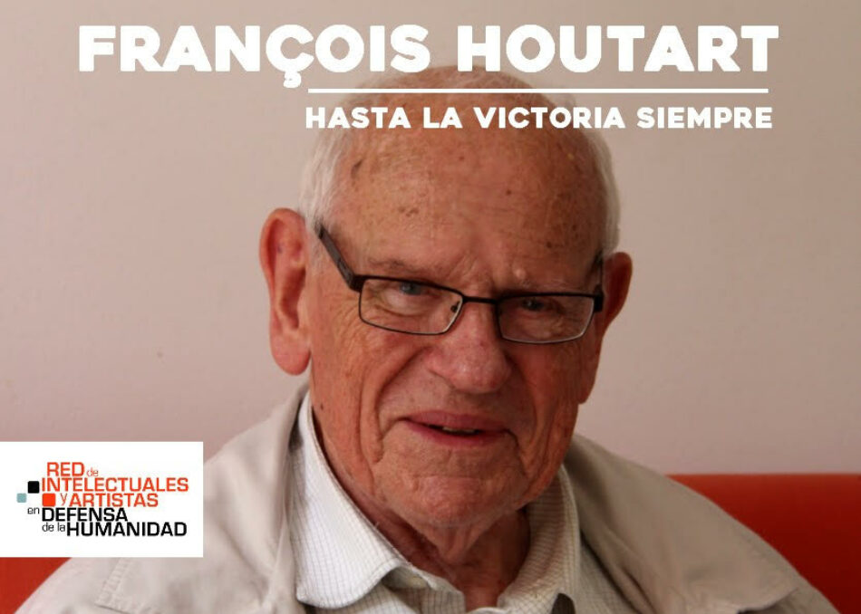 ¡Hasta la victoria siempre, Francois Houtart!