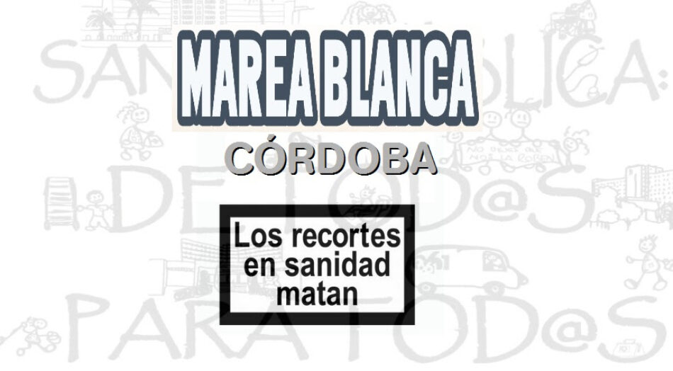 La Marea Blanca de Córdoba llama a la movilización el 11 de junio
