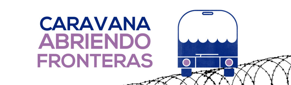 Caravana solidaria que denunciará las devoluciones en caliente, las concertinas, los CIEs y la vulneración de DDHH en la Frontera parte el 15 de julio a Melilla