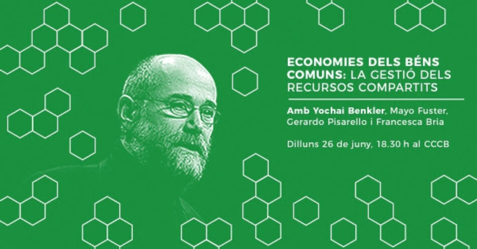 Debat amb Yochai Benkler «Economies dels béns comuns»