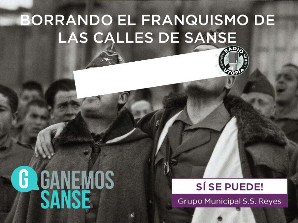 Sí Se Puede! y Ganemos Sanse piden el cambio de nombre de una calle franquista para homenajear a Radio Utopía