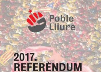 Poble Lliure en reació als atacs de Barcelona i Cambrils, les mobilitzacions convocades i l’1 d’octubre