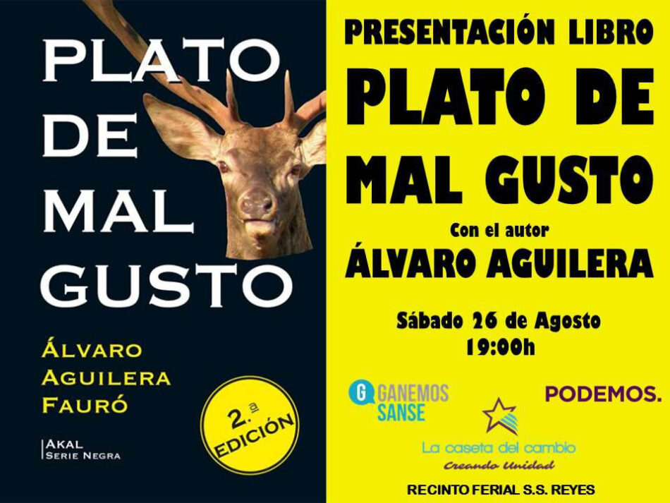 Álvaro Aguilera presentará su libro “Plato de Mal Gusto” en la caseta conjunta de Ganemos Sanse y Podemos en las fiestas de San Sebastián de los Reyes