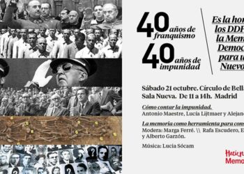 «40 años de Franquismo, 40 años de Impunidad. Es hora de los DDHH y la Memoria Democrática para Un Nuevo País»