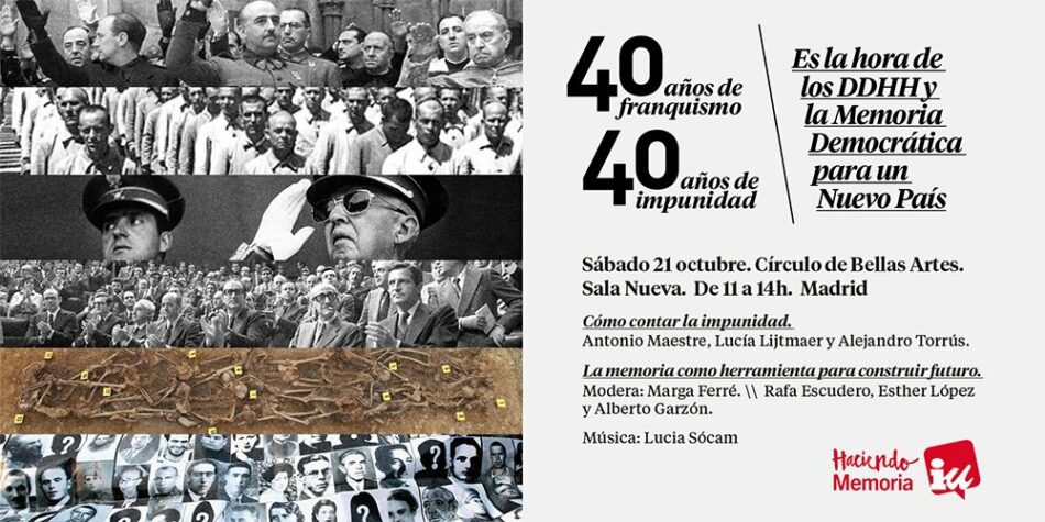 «40 años de Franquismo, 40 años de Impunidad. Es hora de los DDHH y la Memoria Democrática para Un Nuevo País»