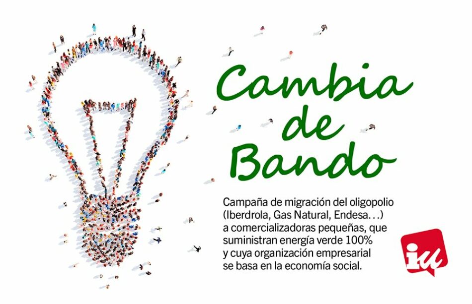 IU presenta la campaña ‘Cambia de Bando’ para “promover la migración” del consumo energético desde las “grandes comercializadoras del oligopolio a las basadas en la economía social”