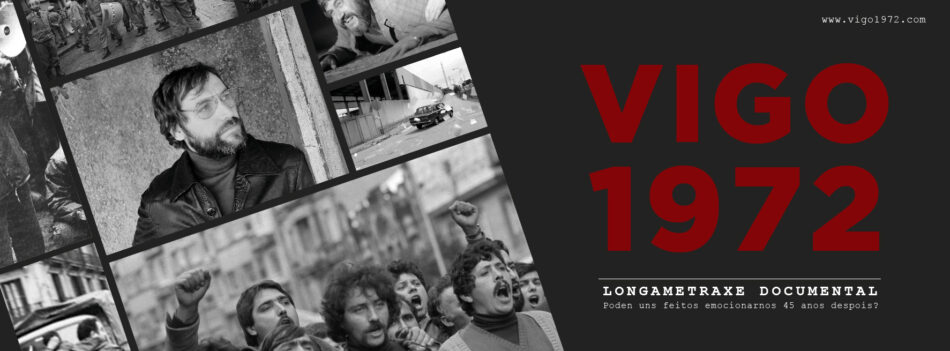 El documental  «Vigo 1972» recupera la memoria de uno de los mayores hitos de la lucha antifranquista