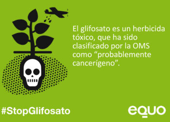 Equo pregunta al Gobierno por los datos sobre contaminación por glisofato y por qué votó a favor de la prórroga de 5 años en la UE