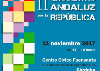 La Coordinadora Andaluza de Organizaciones Republicanas “Andalucía Republicana” convoca el II Encuentro Andaluz por la República
