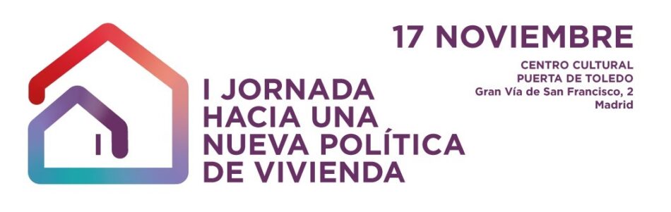 I Jornada ‘Hacia una nueva política de vivienda’ en Madrid