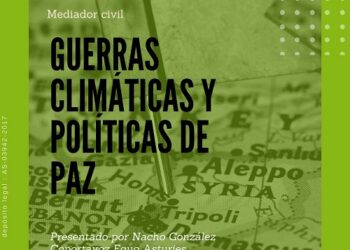 Charla sobre «Guerras climáticas y políticas de paz» el 20D en Oviedo