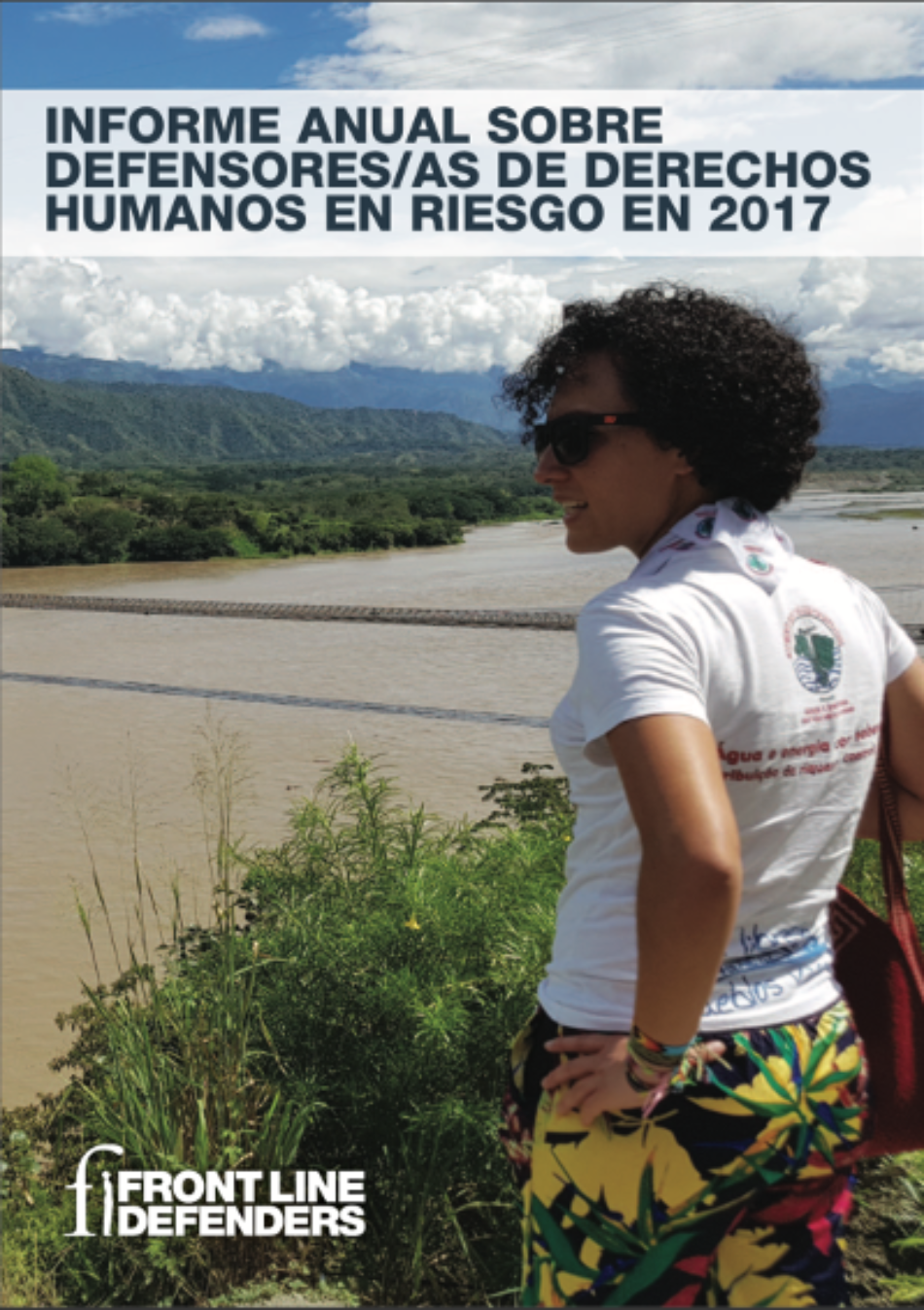 Más de 300 activistas asesinados en 2017: Front Line Defenders publica su Informe Anual sobre defensores/as de derechos humanos en riesgo