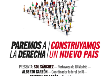 Garzón presenta mañana en un importante acto en Madrid la campaña de IU ‘Paremos a la derecha. Construyamos un nuevo país’