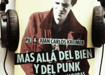 Punk-Nietzsche (o acerca de Los violadores como rock existencialista). Reseña de Más allá del bien y del punk. Ideas provocadoras: un libro de Pil y Juan Carlos Kreimer