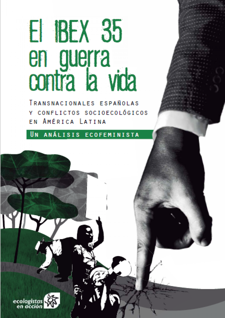 Los grandes medios de la prensa española silencian el informe “El IBEX 35 en guerra contra la vida”